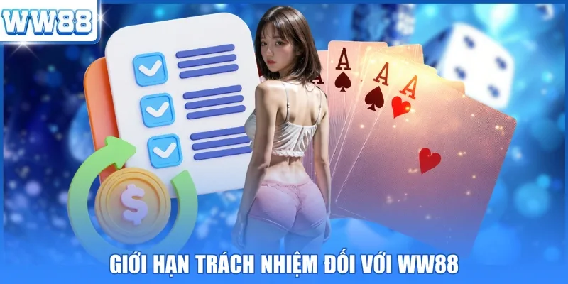 Giới hạn trách nhiệm đối với WW88