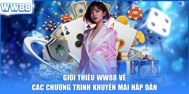 Giới thiệu WW88 về các chương trình khuyến mãi hấp dẫn 